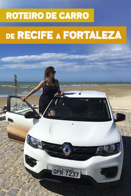 Viagem de Recife a Fortaleza de carro - 18 dias pelo litoral
